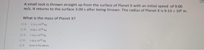 Solved A small rock is thrown straight up from the surface | Chegg.com