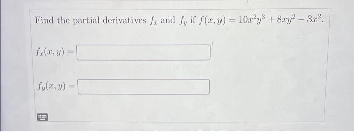 Find the partial derivatives \( f_{x} \) and \( f_{y} \) if \( f(x, y)=10 x^{2} y^{3}+8 x y^{2}-3 x^{2} \). \[ f_{x}(x, y)= \