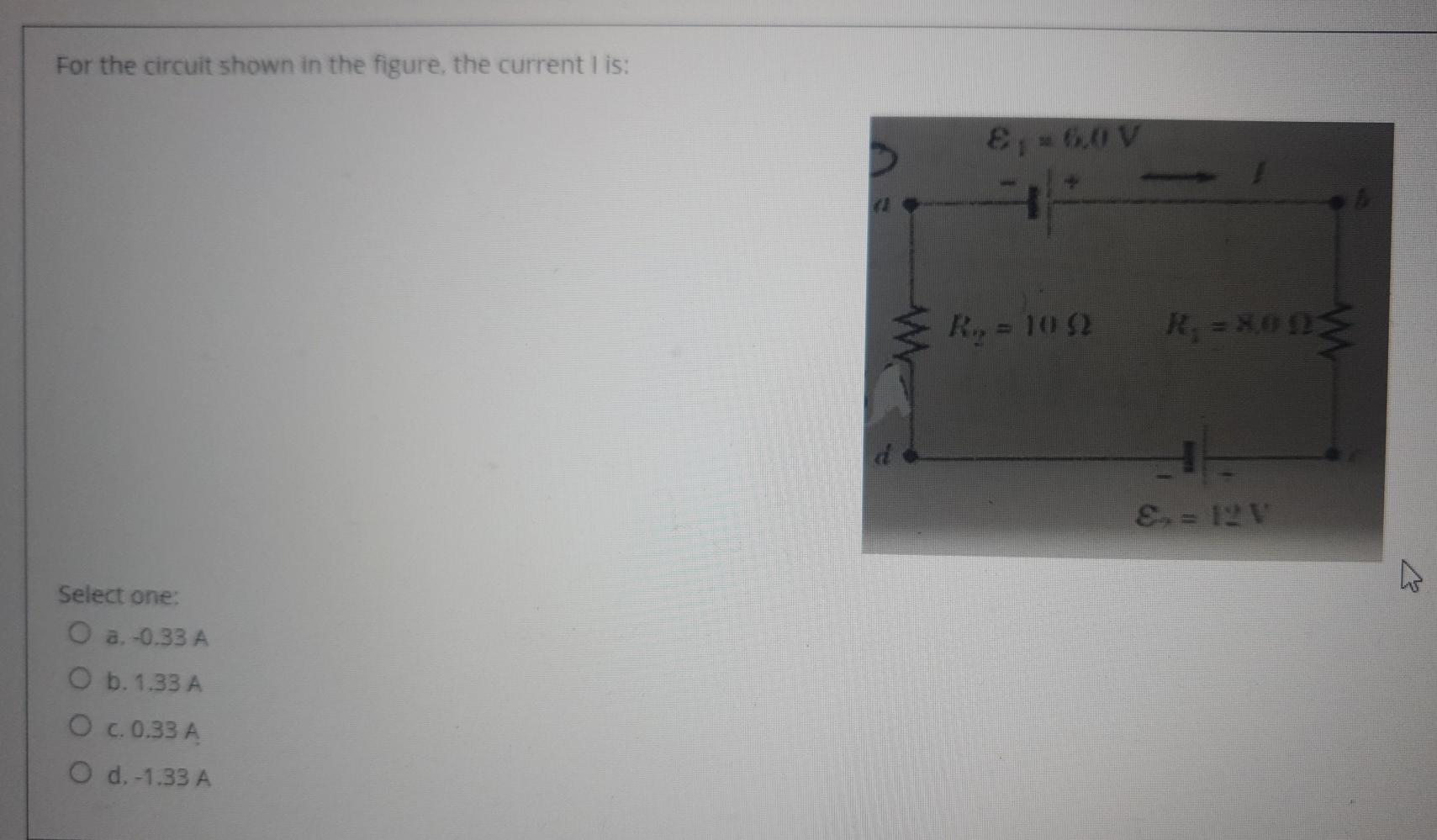 Solved For the circuit shown in the figure, the current is: | Chegg.com