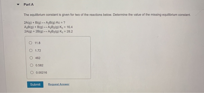 Solved Part A The equilibrium constant is given for two of | Chegg.com