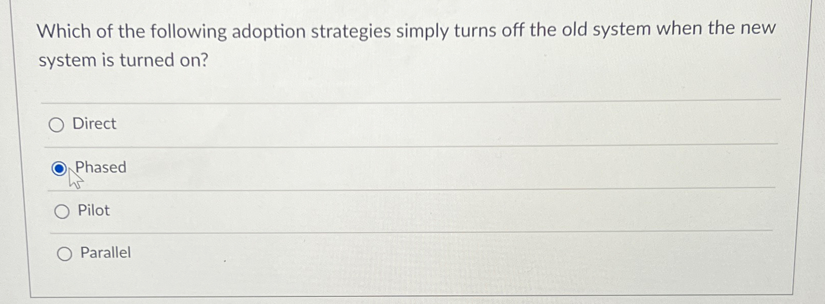 Solved Which of the following adoption strategies simply | Chegg.com