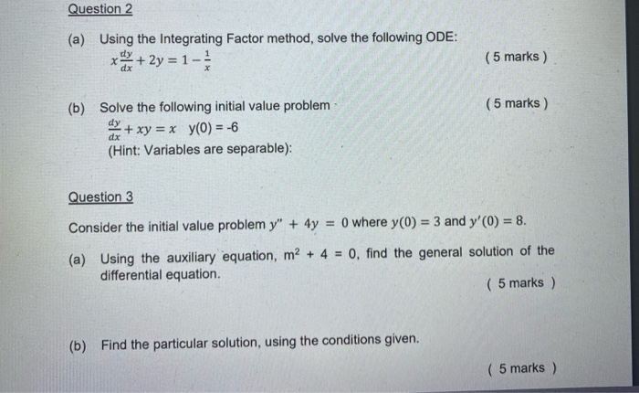 Solved Question 2 (a) Using the Integrating Factor method, | Chegg.com