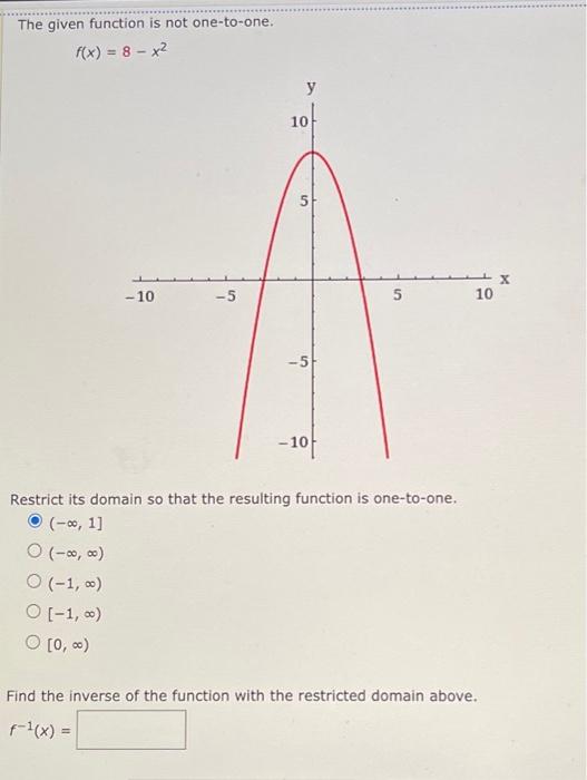 Solved The given function is not one-to-one. f(x)=8−x2 | Chegg.com