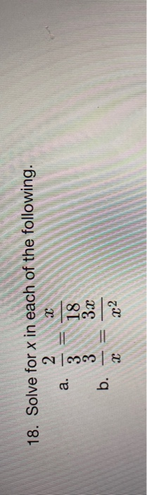 Solved A. 18. Solve For X In Each Of The Following. 2 3 18 3 | Chegg.com