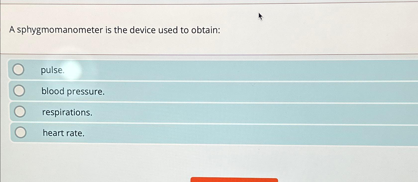 A sphygmomanometer is the device used to