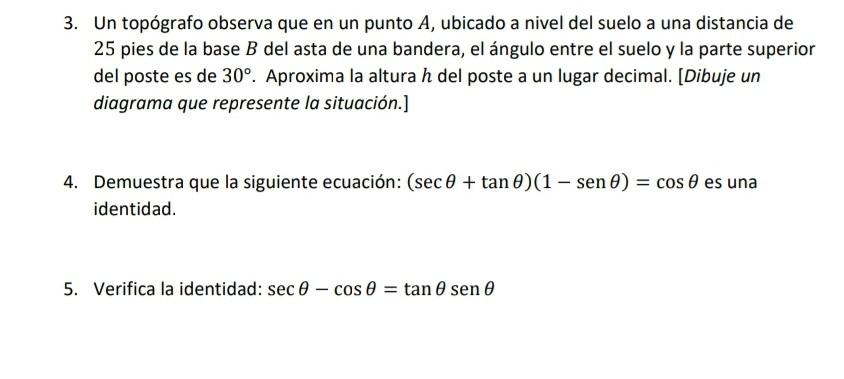 3. Un topógrafo observa que en un punto \( A \), ubicado a nivel del suelo a una distancia de 25 pies de la base \( B \) del