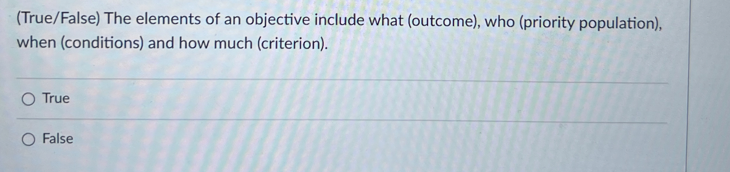 Solved (True/False) ﻿The elements of an objective include | Chegg.com