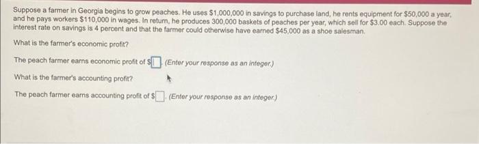 Solved Suppose A Farmer In Georgia Begins To Grow Peaches. | Chegg.com