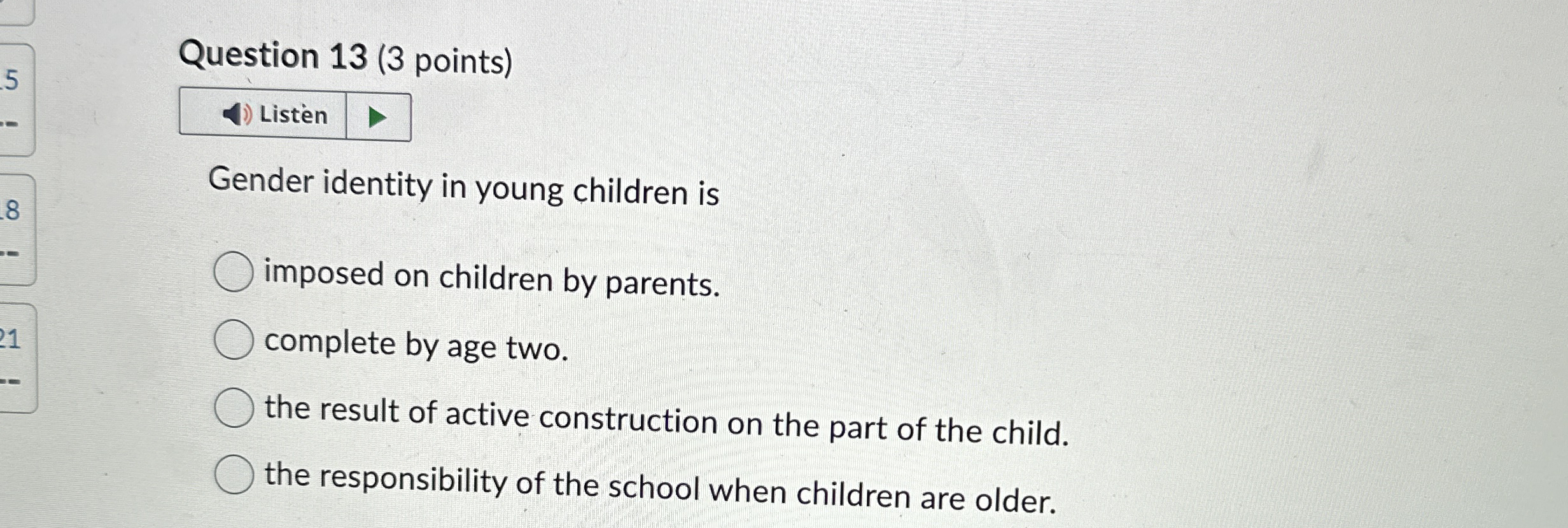 Solved Question 13 (3 ﻿points)ListenGender identity in young | Chegg.com