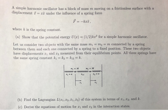 Solved A simple harmonic oscillator has a block of mass m | Chegg.com