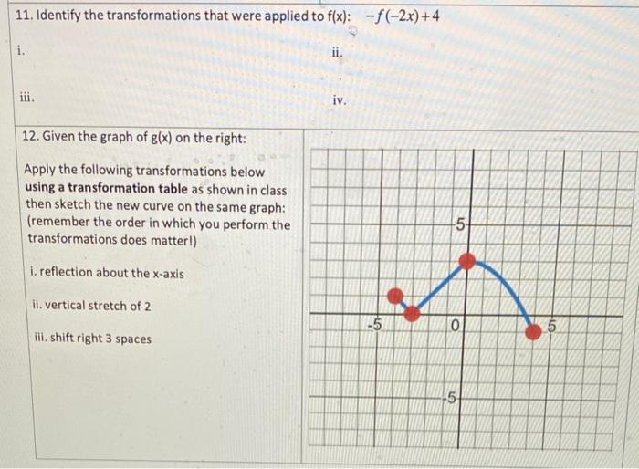 Solved 11. Identify the transformations that were applied to | Chegg.com