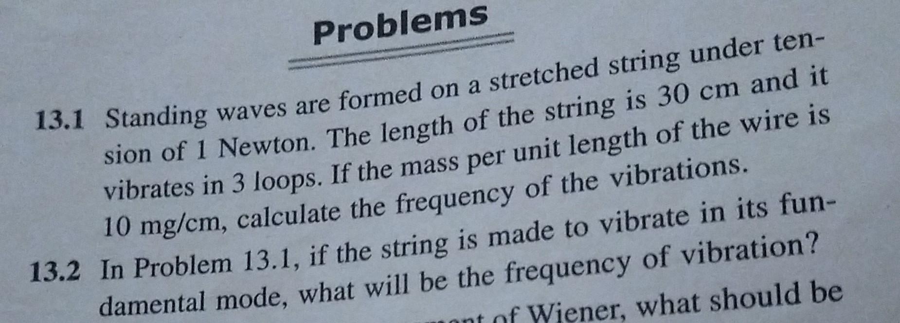 Solved 13.1 Standing waves are formed on a stretched string