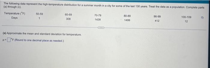 The following data represent the high-temperature distribution for a summer month in a city for some of the last 130 years. T