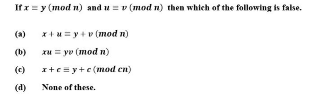 Solved If X Y Mod N And U V Mod N Then Which Of Th Chegg Com