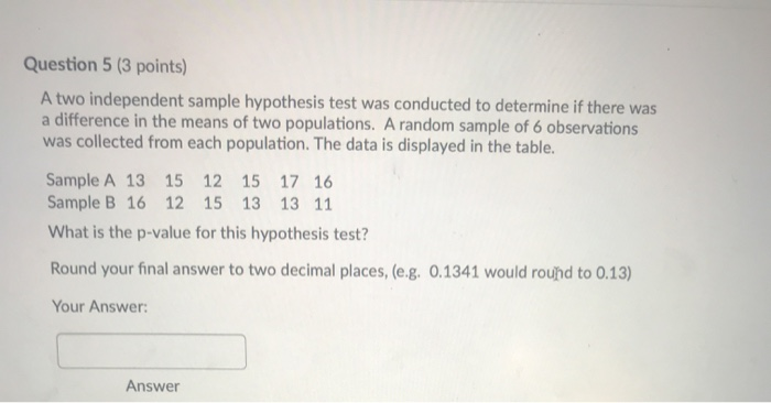 Solved Question 3 (3 points) A study was being conducted to | Chegg.com