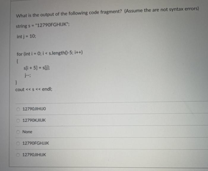 Solved What is the output of the following code fragment? | Chegg.com