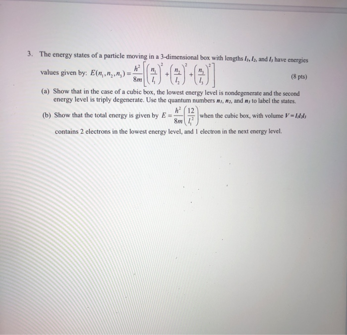 Solved 3. The energy states of a particle moving in a | Chegg.com