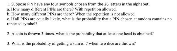 Solved 1. Suppose PIN have any four symbols chosen from the | Chegg.com