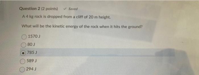 Solved A 4 kg rock is dropped from a cliff of 20 m height. | Chegg.com