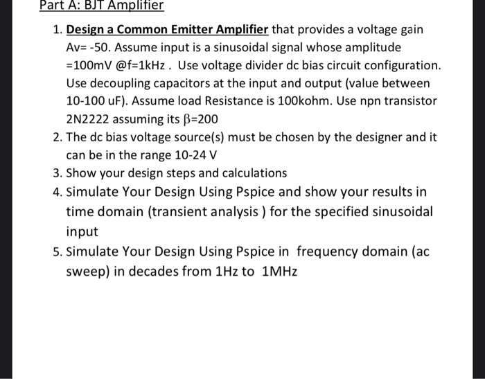Solved Part A: BJT Amplifier 1. Design a Common Emitter | Chegg.com