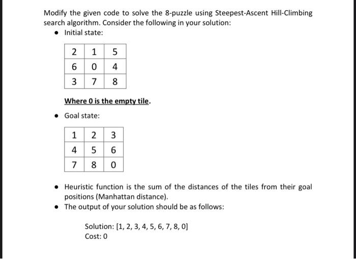 Solved Modify the given code to solve the 8-puzzle using | Chegg.com