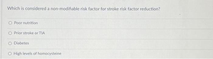 Solved Which is considered a non-modifiable risk factor for | Chegg.com