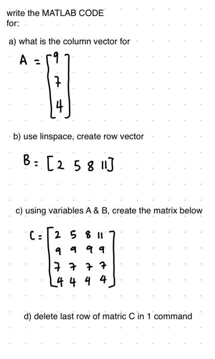 Solved write the MATLAB CODE for a what is the column Chegg