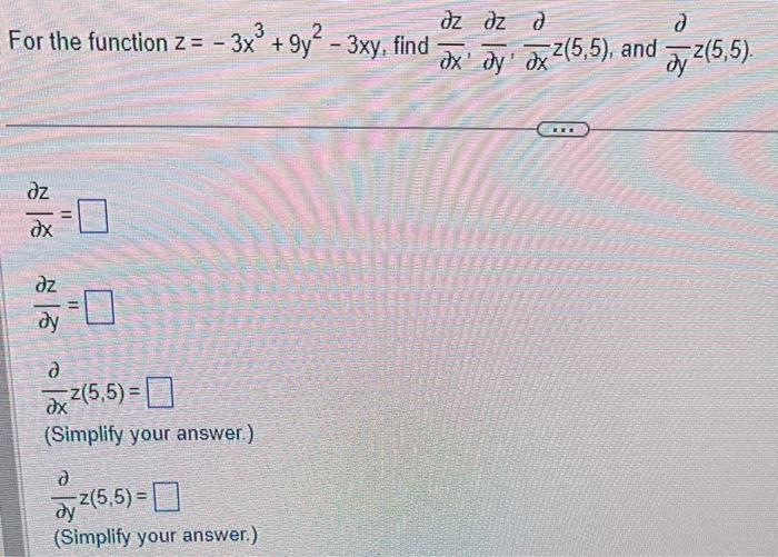 Solved For The Function Z −3x3 9y2−3xy Find