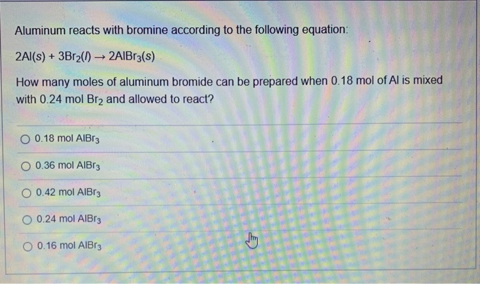 Solved Aluminum Reacts With Bromine According To The | Chegg.com