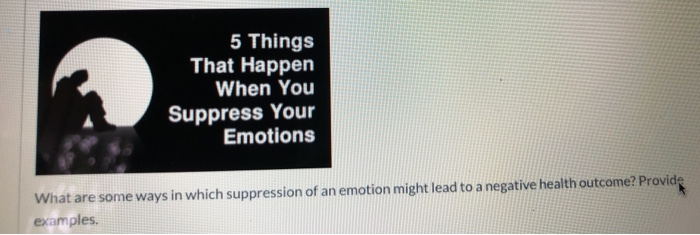 solved-5-things-that-happen-when-you-suppress-your-emotions-chegg