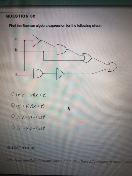 Solved QUESTION 31 Find the Boolean algebra expression for | Chegg.com