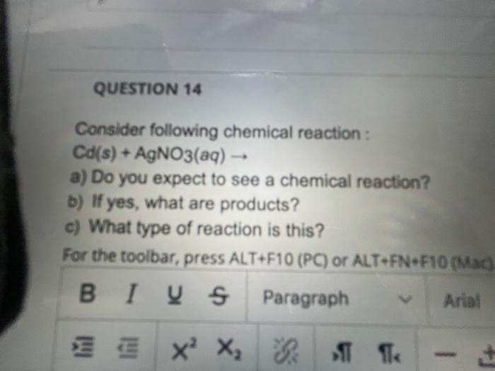 Solved QUESTION 14 Consider Following Chemical Reaction : | Chegg.com