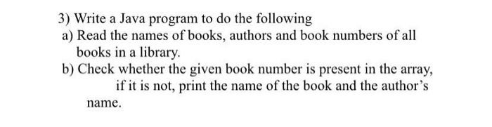 Solved 3) Write a Java program to do the following a) Read | Chegg.com