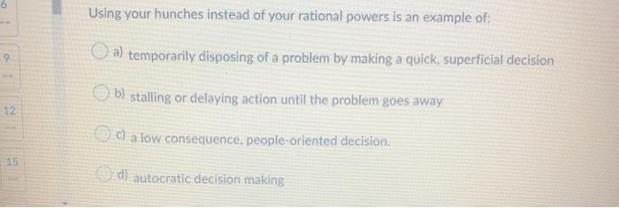 Solved 6 Using your hunches instead of your rational powers | Chegg.com