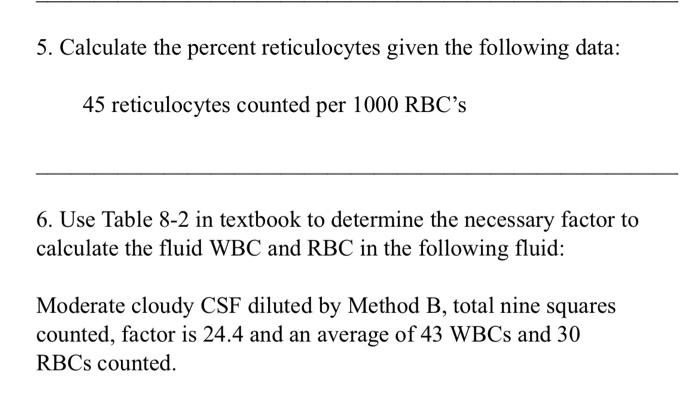 Solved 5. Calculate the percent reticulocytes given the | Chegg.com