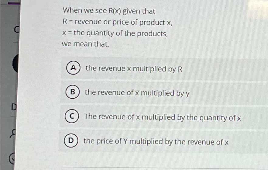 Solved When we see R(x) ﻿given that R= ﻿revenue or price of | Chegg.com