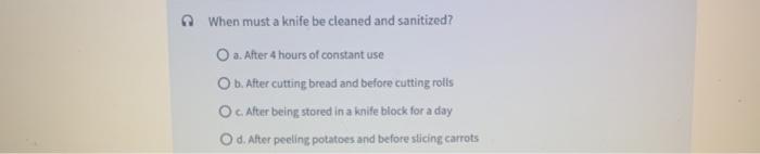 When Must a Knife Be Cleaned And Sanitized Food Handlers: Essential Guide