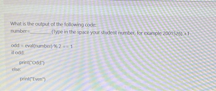Solved What is the output of the following code: number | Chegg.com