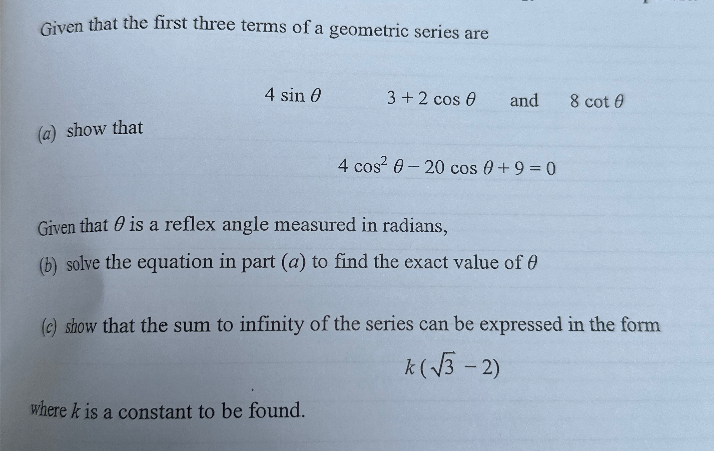 Solved Given that the first three terms of a geometric | Chegg.com