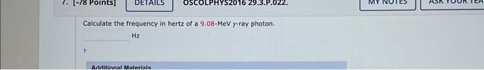 Solved Calculate the frequency in hertz of a 9.08-MeV y-ray | Chegg.com