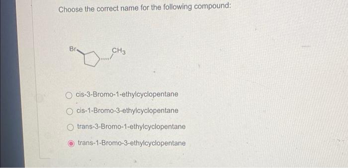 Solved Choose the correct name for the following compound: | Chegg.com