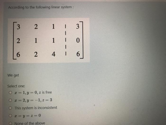 Solved According to the following linear system: 3 2 1 3 1 2 | Chegg.com