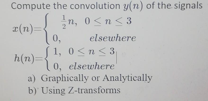 Solved Compute the convolution y(n) of the signals in 0 | Chegg.com