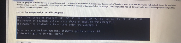 Solved Write a C program that asks the user to enter the | Chegg.com