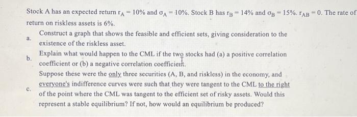 Stock A has an expected return rA = return on | Chegg.com