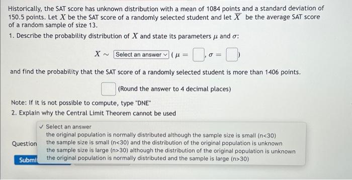 Solved Historically, the SAT score has unknown distribution | Chegg.com
