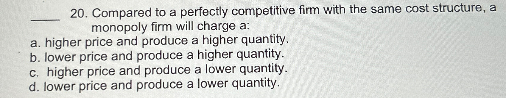 Solved Compared to a perfectly competitive firm with the | Chegg.com