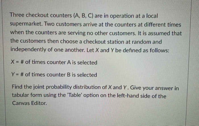 Solved Three checkout counters (A, B, C) are in operation at | Chegg.com