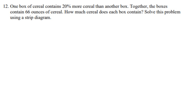 Cereal Box.net Math Examples Solved 12. One box of cereal contains 20% more cereal than | Chegg.com