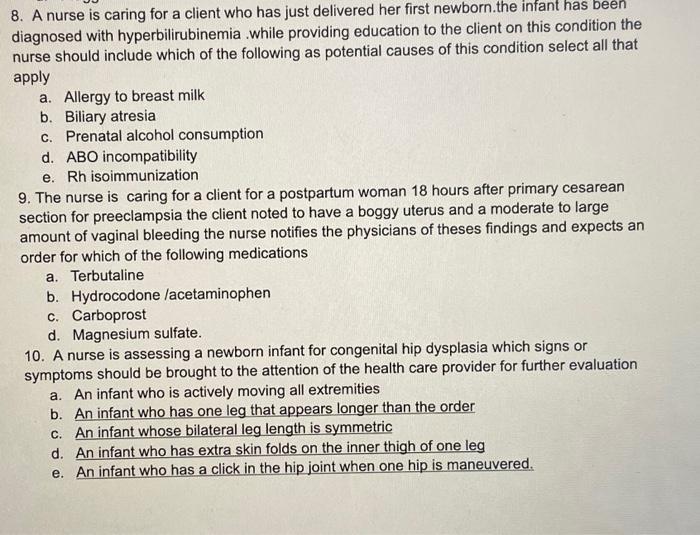 Solved 8. A nurse is caring for a client who has just | Chegg.com